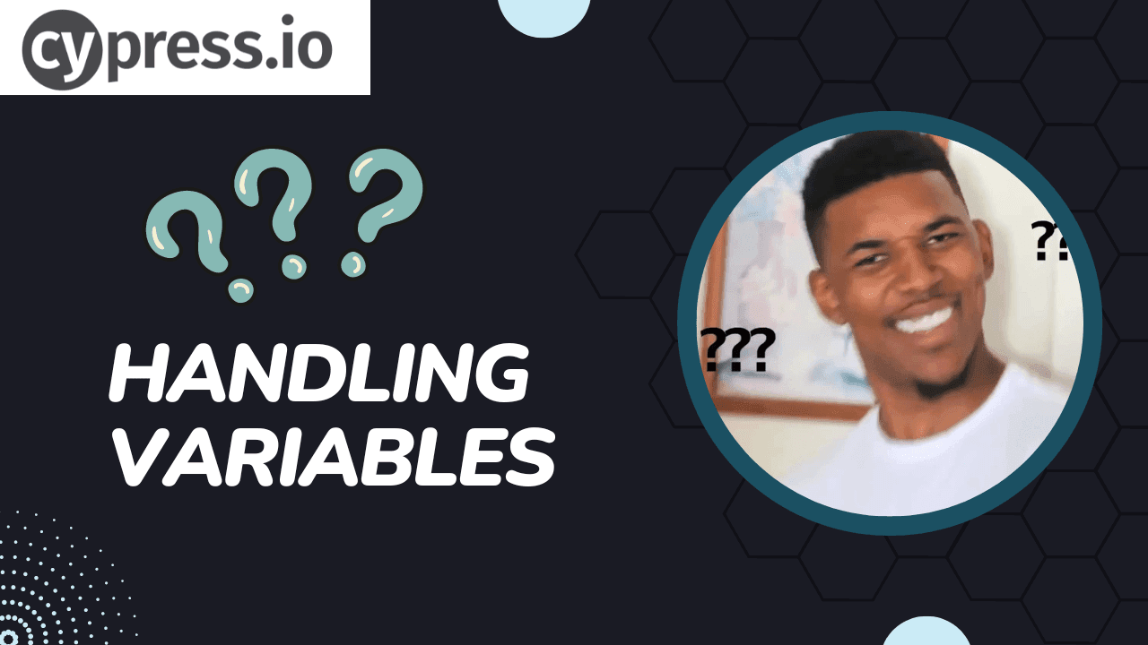 Cypress Variables | How does it work?
