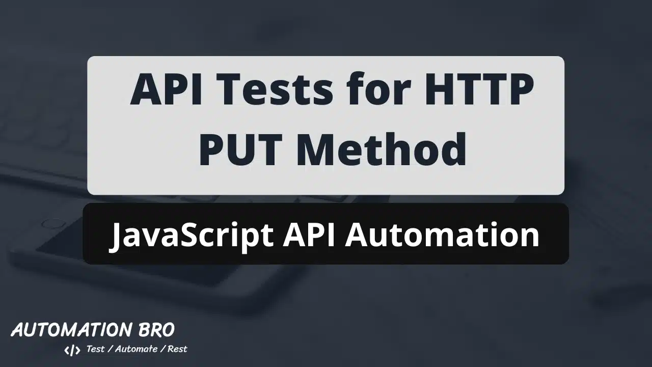 Write API Tests for HTTP PUT Method