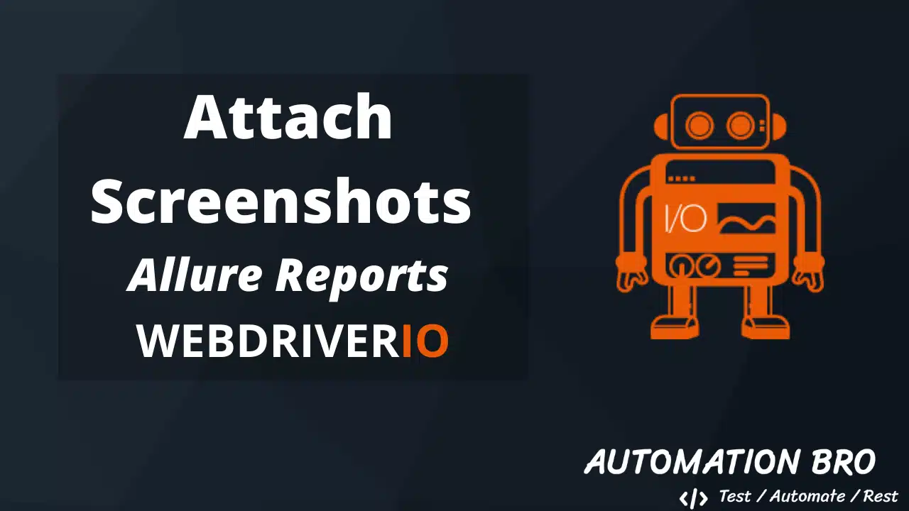 Attach Screenshots on Test Failure — WebdriverIO