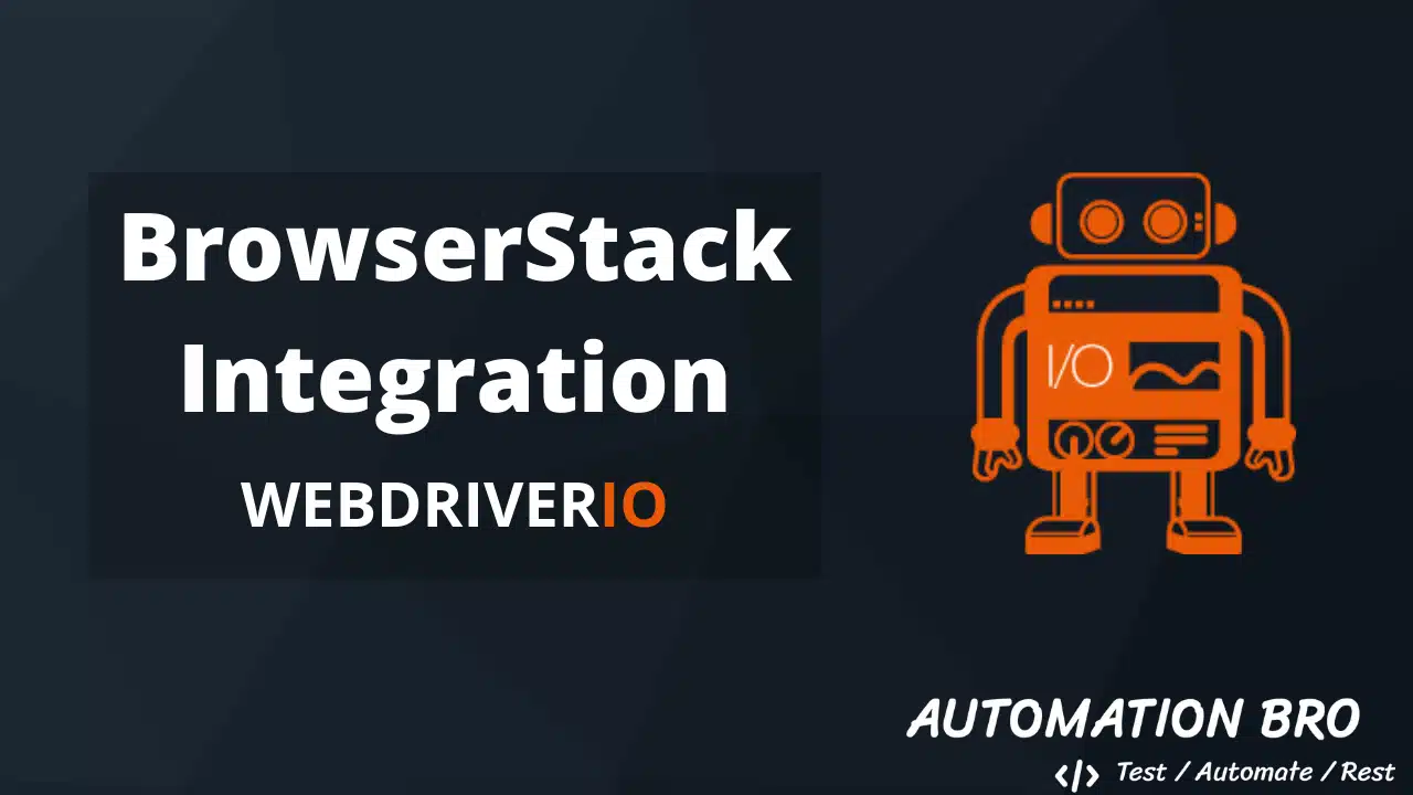 Integrate Tests with BrowserStack - WebdriverIO