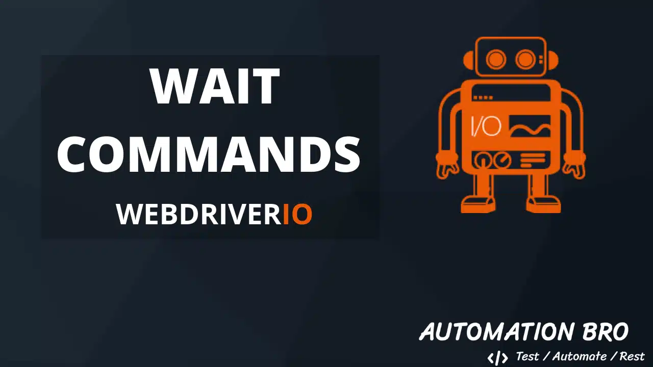 WebdriverIO - Wait Commands Example