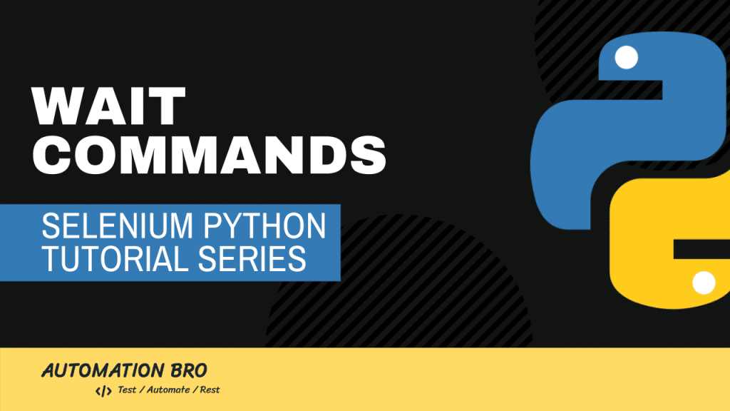 Selenium Python Wait Commands | SDET Unicorns