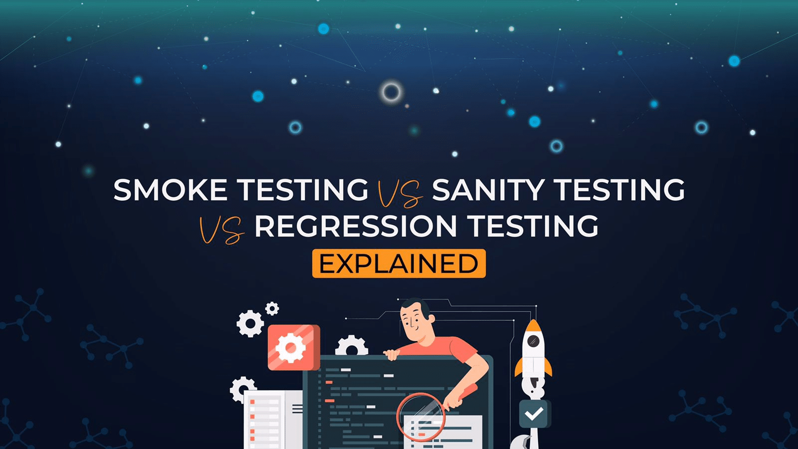 smoke testing vs sanity testing vs regression testing